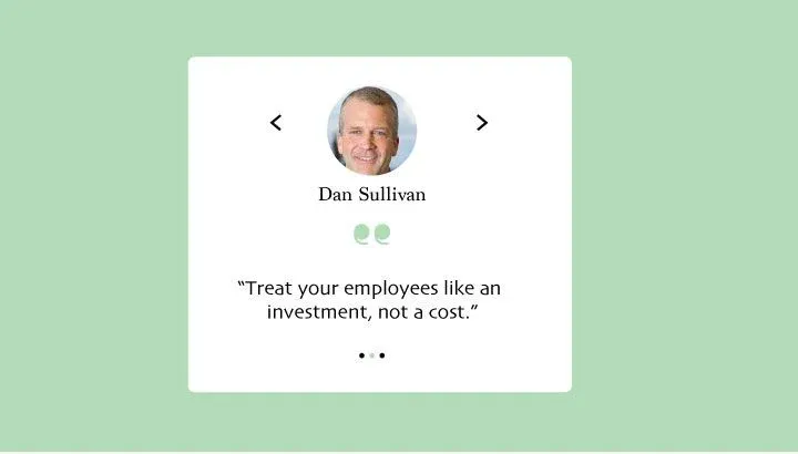 Employee Recognition Quote by Dan Sullivan