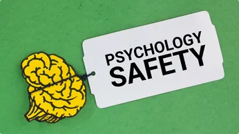 Psychological Safety at Work: Why It Matters and How to Build It